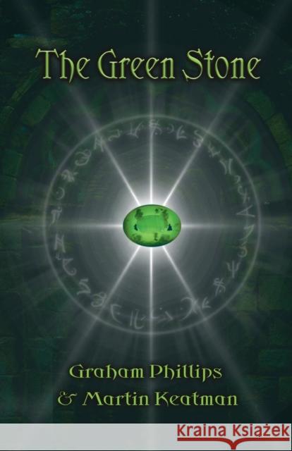 The Green Stone Graham Phillips, Martin Keatman 9781912241095 Immanion Press/Magalithica Books - książka