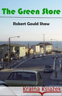 The Green Store Shaw Robert Gould Shaw 9798726632728 Independently published - książka