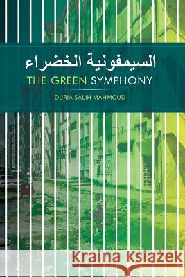(The Green Symphony) Duria Salih Mahmoud 9781493132706 Xlibris Corporation - książka