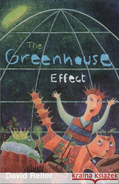 The Greenhouse Effect David P. Reiter, Sarah Dunk 9781921479250 Interactive Publications - książka