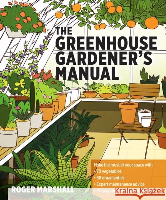 The Greenhouse Gardener's Manual Marshall, Roger 9781604694147 Workman Publishing - książka