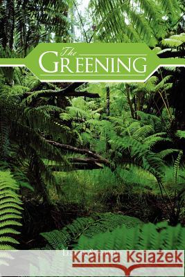 The Greening Lelaine Stanfield 9781477142219 Xlibris Corporation - książka