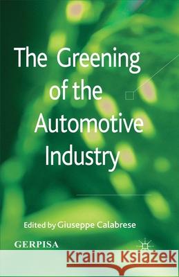 The Greening of the Automotive Industry G. Calabrese   9781349350230 Palgrave Macmillan - książka