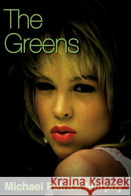 The Greens Michael Patrick Murphy 9780595133055 Writers Club Press - książka