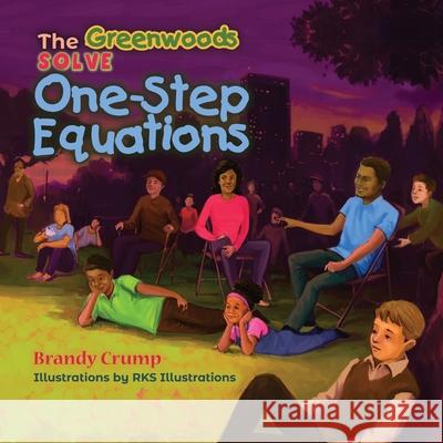 The Greenwoods Solve One-Step Equations Rks Illustrations Brandy Crump 9781733529655 Brandy Crump - książka