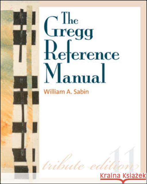 The Gregg Reference Manual: A Manual of Style, Grammar, Usage, and Formatting Sabin, William 9780073397108  - książka