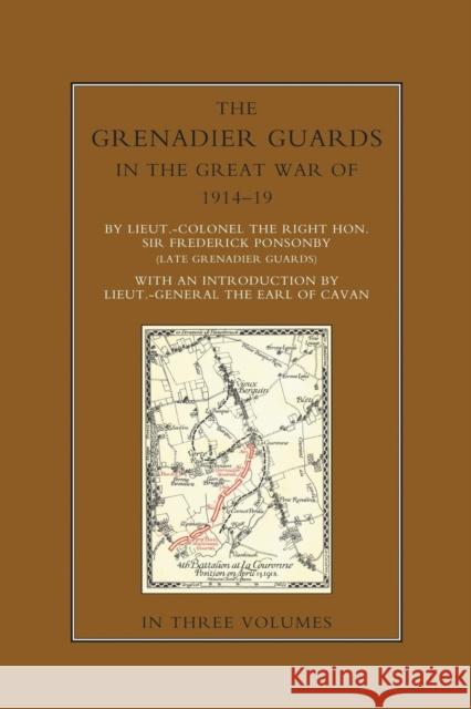 THE GRENADIER GUARDS IN THE GREAT WAR 1914-1918 Volume Three Sir Frederick Ponsonby 9781847346124 Naval & Military Press - książka