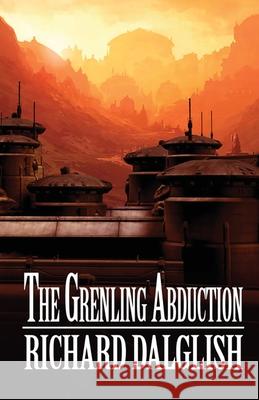 The Grenling Abduction Richard Dalglish 9781786957269 Double Dragon - książka