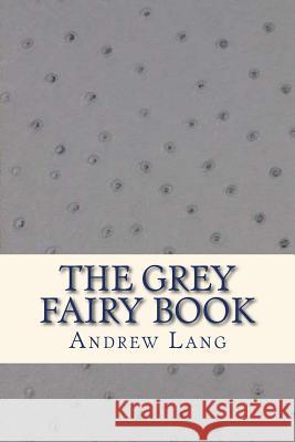 The Grey Fairy Book Andrew Lang Ravell 9781535326285 Createspace Independent Publishing Platform - książka