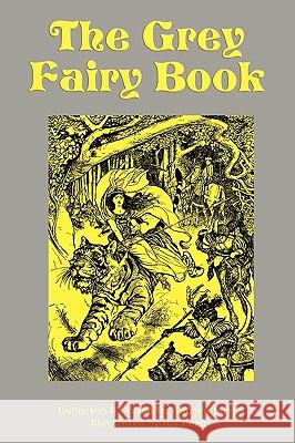 The Grey Fairy Book Andrew Lang H. J. Ford 9781604597561 Flying Chipmunk Publishing - książka