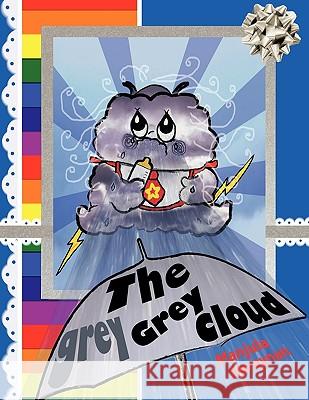 The Grey Grey Cloud Manjula Naraynan 9781449085070 Authorhouse - książka