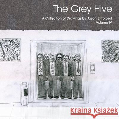 The Grey Hive Jason Tolbert 9781304576415 Lulu.com - książka