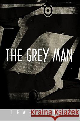 The Grey Man Leaf Lynch, Lynch 9781426919619 Trafford Publishing - książka