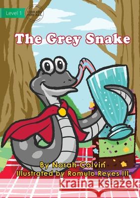 The Grey Snake Norah Colvin Romulo, III Reyes 9781922647740 Library for All - książka