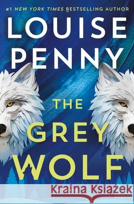 The Grey Wolf Penny, Louise 9781250328137 Minotaur Books - książka