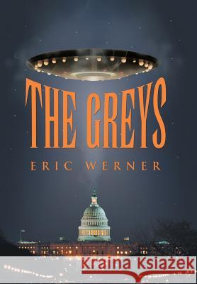 The Greys Eric Werner 9781480819276 Archway Publishing - książka