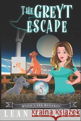 The Greyt Escape Leanne Leeds 9781950505302 Badchen Publishing - książka