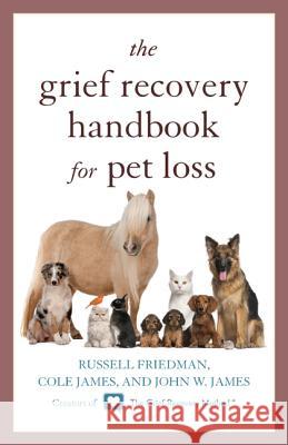 The Grief Recovery Handbook for Pet Loss Russell Friedman Cole James John W. James 9781630760144 Taylor Trade Publishing - książka