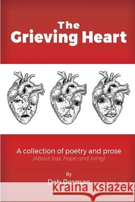 The Grieving Heart: A collection of poetry and prose Deb Rosman 9781074624118 Independently Published - książka