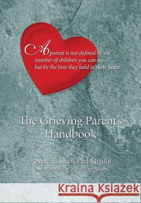 The Grieving Parent's Handbook Sheri Per 9780984666522 Sheryl Migdol - książka