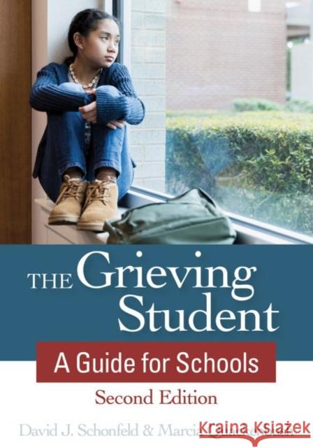 The Grieving Student: A Guide for Schools David J. Schonfeld Marcia Quackenbush Robert W. Runcie 9781681254579 Brookes Publishing Company - książka