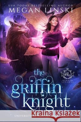 The Griffin Knight: A Paranormal Fantasy Fae Shifter Romance Series Legends, Hidden 9798733526546 Independently published - książka