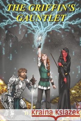 The Griffin's Gauntlet Wesley Lowe 9781542660143 Createspace Independent Publishing Platform - książka