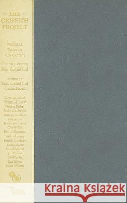 The Griffith Project, Volume 12: Essays on D.W. Griffith Usai, Paolo Cherchi 9781844572687 British Film Institute - książka
