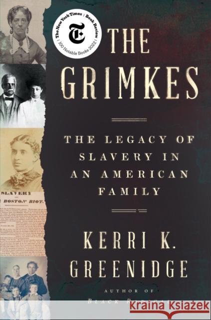 The Grimkes: The Legacy of Slavery in an American Family Greenidge, Kerri K. 9781324090847 Liveright Publishing Corporation - książka