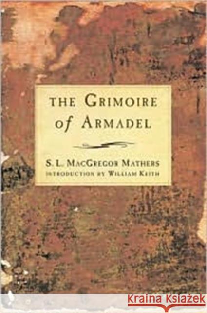 The Grimoire of Armadel Mathers, S. L. MacGregor 9781578632411 Weiser Books - książka