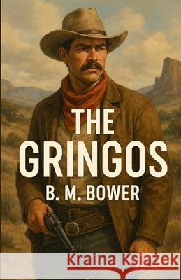 The Gringos (Illustrated) B. M. Bower Micheal Smith 9784320677302 Micheal Smith - książka