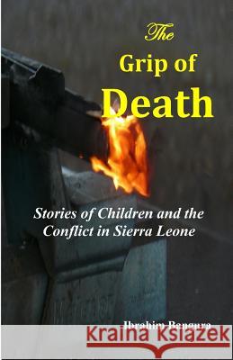 The Grip of Death Ibrahim Bangura 9780615823621 Miraclaire Publishing - książka