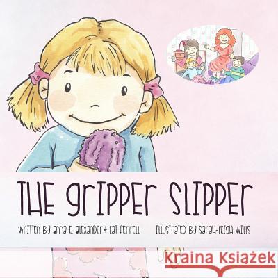 The Gripper Slipper: Two mommies version Ferrell, Caz 9781497543188 Createspace - książka