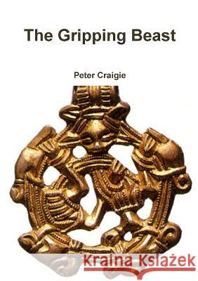 The Gripping Beast Peter Craigie 9780955986444 Peter Craigie - książka
