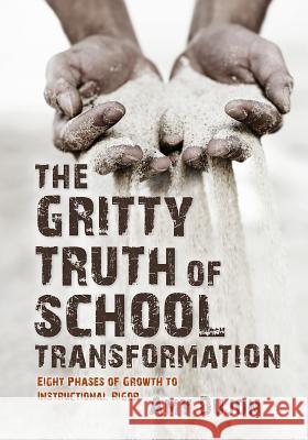 The Gritty Truth of School Transformation Amy Dujon 9781943920808 Learning Sciences International - książka