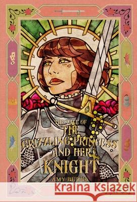 The Grizzling Princess and Her Knight Amy Burns 9781068382291 A L B Publishing - książka