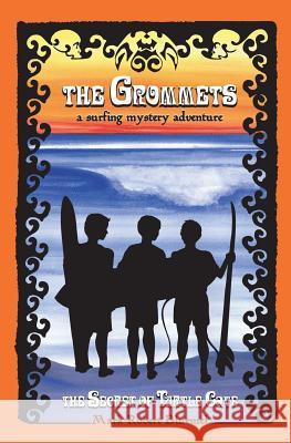 The Grommets: : The Secret of Turtle Cave Bluemel, Mark-Robert 9781419666476 Booksurge Publishing - książka