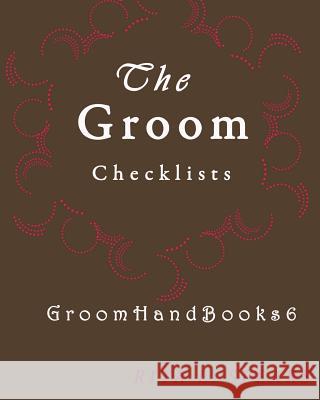 The Groom checklists: The Portable guide Step-by-Step to organizing the groom budget Spears, Rita L. 9781978332331 Createspace Independent Publishing Platform - książka