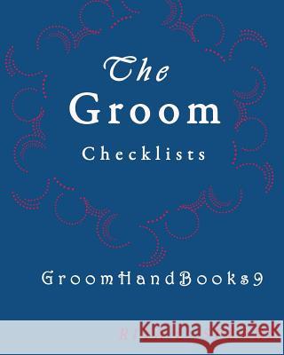 The Groom checklists: The Portable guide Step-by-Step to organizing the groom budget Spears, Rita L. 9781978333055 Createspace Independent Publishing Platform - książka