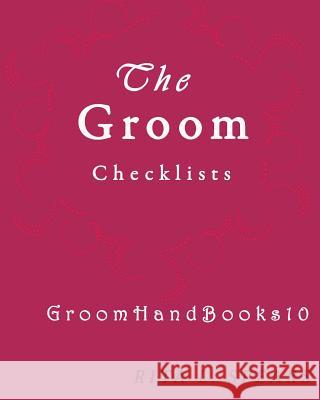 The Groom checklists: The Portable guide Step-by-Step to organizing the groom budget Spears, Rita L. 9781978333222 Createspace Independent Publishing Platform - książka