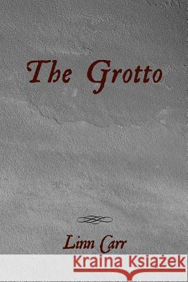 The Grotto Linn Carr 9781462069729 iUniverse - książka