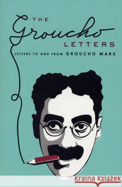 The Groucho Letters: Letters to and from Groucho Marx Groucho Marx 9781847391032 Simon & Schuster Ltd - książka