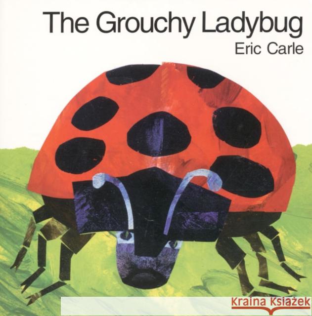 The Grouchy Ladybug Board Book Carle, Eric 9780694013203 HarperFestival - książka