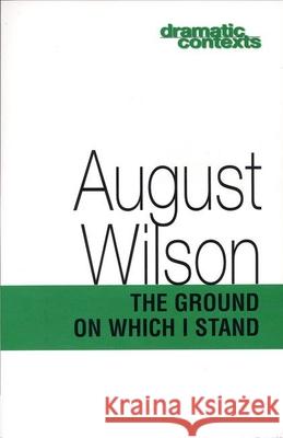 The Ground on Which I Stand August Wilson 9781559361873 Theatre Communications Group - książka