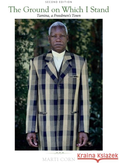 The Ground on Which I Stand: Tamina, a Freedmen's Townvolume 22 Corn, Marti 9781623497699 Texas A&M University Press - książka