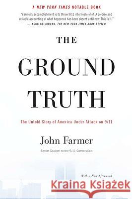 The Ground Truth: The Untold Story of America Under Attack on 9/11 John Farmer 9781594484780 Riverhead Books - książka