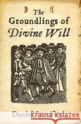 The Groundlings of Divine Will Staniforth, Daniel 9781908011664 Skylight Press - książka
