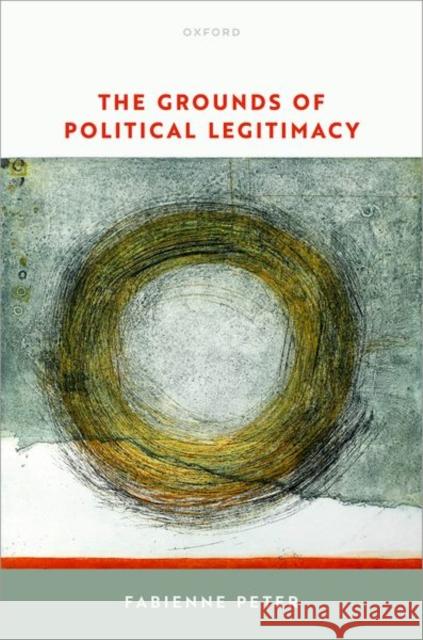 The Grounds of Political Legitimacy Peter 9780198872382 OUP Oxford - książka