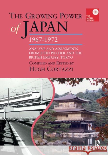 The Growing Power of Japan, 1967-1972: Analysis and Assessments from John Pilcher and the British Embassy, Tokyo Hugh Cortazzi 9781041188094 Routledge - książka