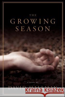 The Growing Season David Hallman 9780978953935 Five Points Press - książka